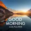 Relaxing Piano Crew - Good Morning - Lovely Piano Bgm